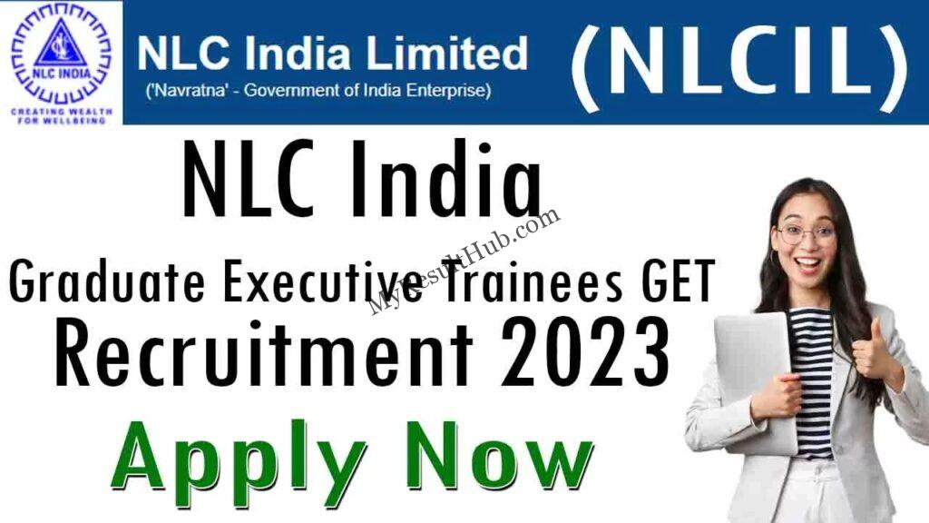 NLC India Graduate Executive Trainees Online Form 2023